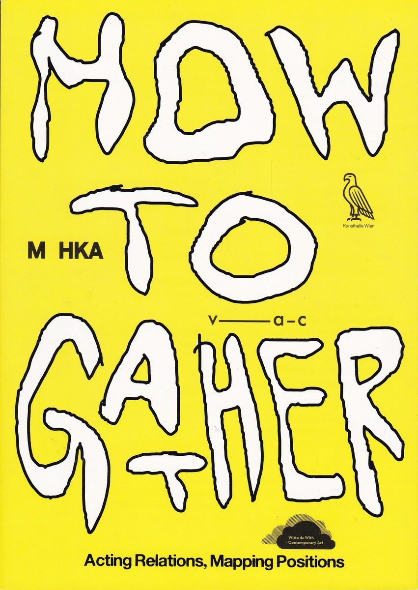 How to Gather. Acting Relations, Mapping Positions,  купить книгу в Либроруме