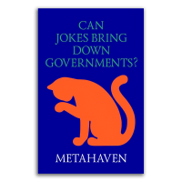 Can jokes bring down governments?, Metahaven купить книгу в Либроруме