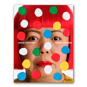 Louis Vuitton Yayoi Kusama, Kusama Yayoi Arnault Delphine Tatehata Akira Obrist Ulrich Hans Yoshitake Mika купить книгу в Либроруме