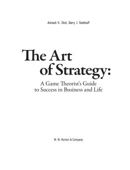 Теория игр. Искусство стратегического мышления в бизнесе и жизни, Диксит Авинаш Нейлбафф Барри купить книгу в Либроруме